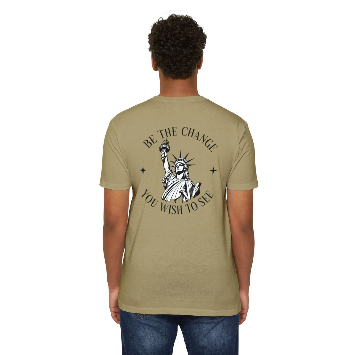 Foundry Liberty T‑Shirt — “Be the Change You Wish to See” Statue of Liberty Graphic