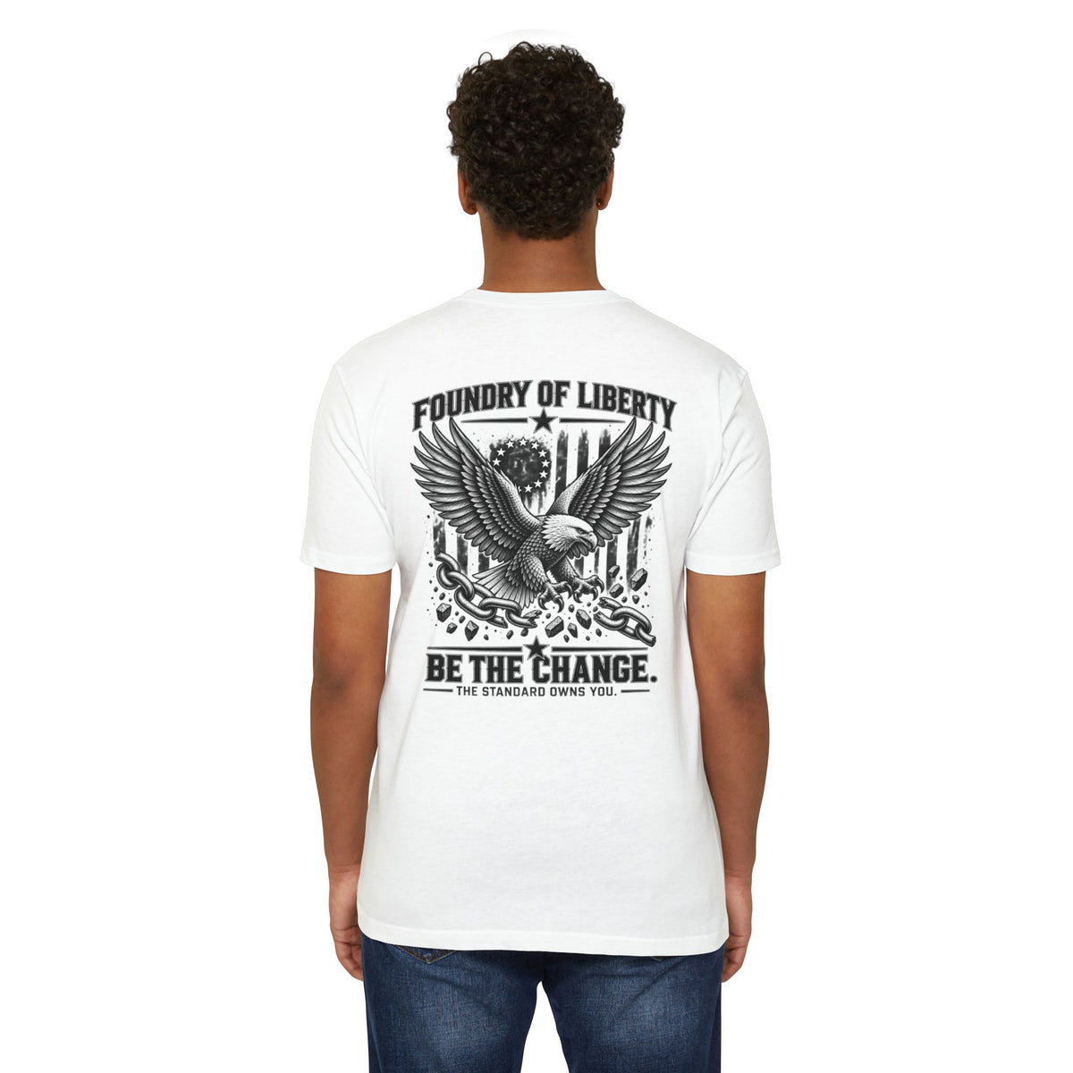 Foundry of Liberty Eagle T-Shirt – "Be The Change" Patriotic Tee