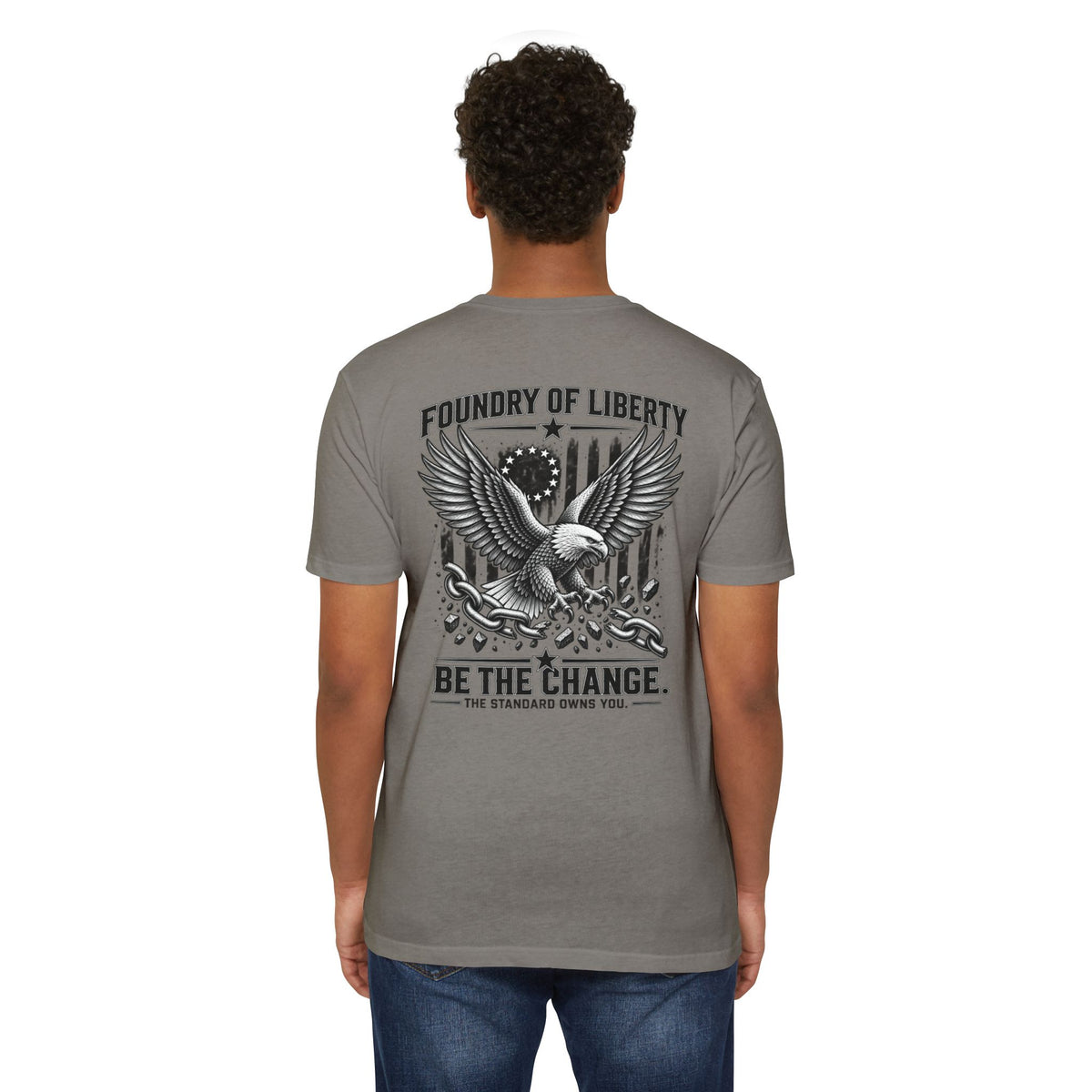 Foundry of Liberty Eagle T-Shirt – "Be The Change" Patriotic Tee