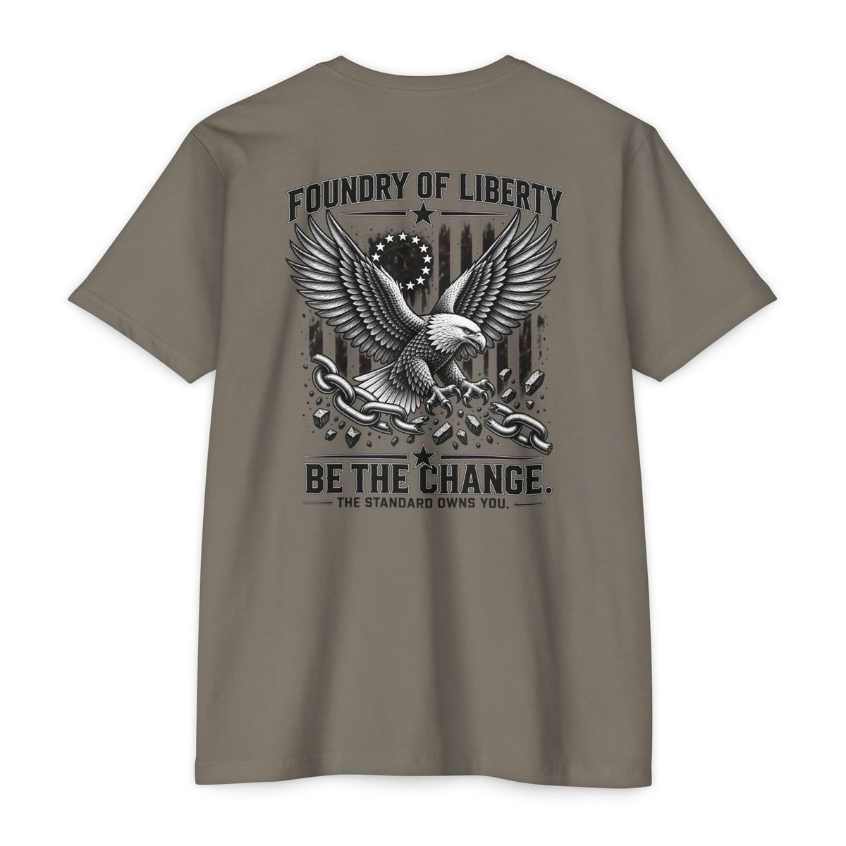 Foundry of Liberty Eagle T-Shirt – "Be The Change" Patriotic Tee