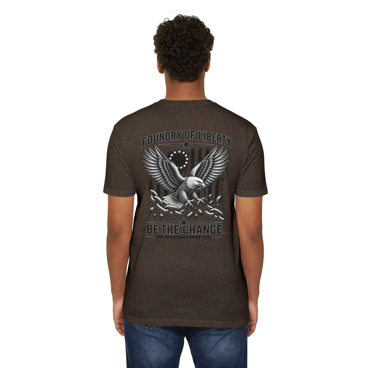 Foundry of Liberty Eagle T-Shirt – "Be The Change" Patriotic Tee