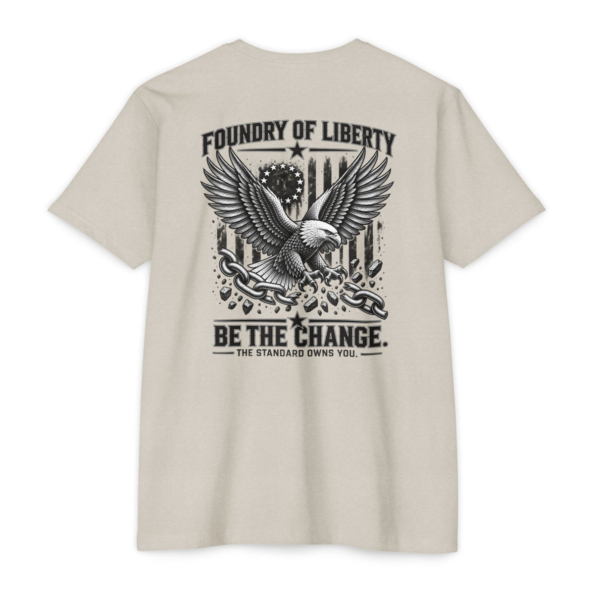 Foundry of Liberty Eagle T-Shirt – "Be The Change" Patriotic Tee