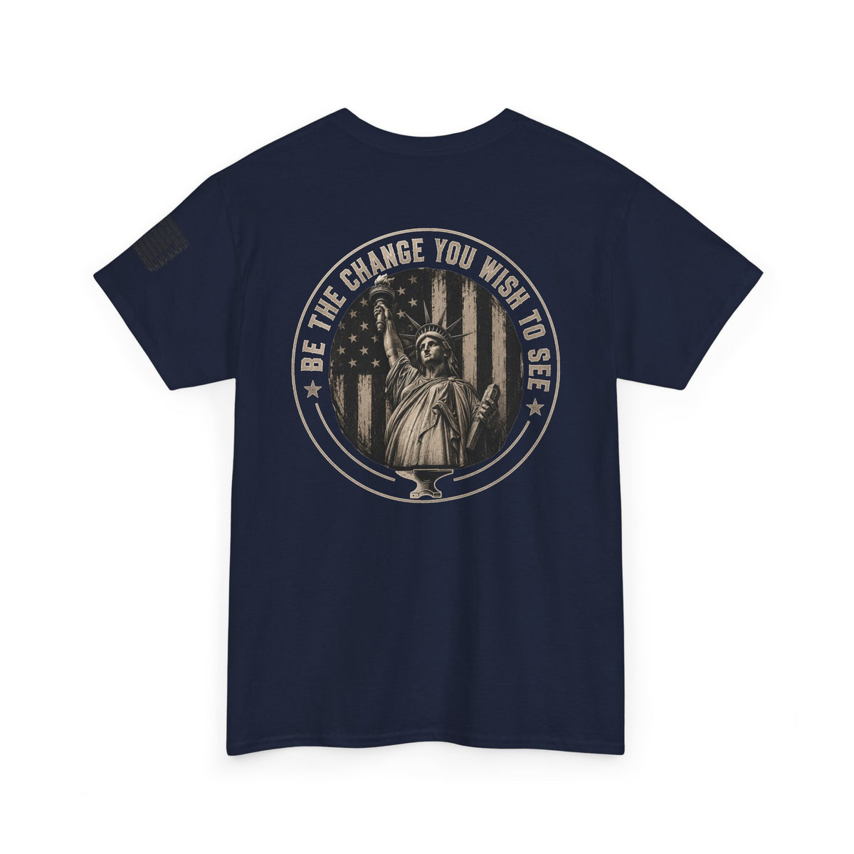 Statue of Liberty 'Be The Change You Wish to See' Graphic Tee