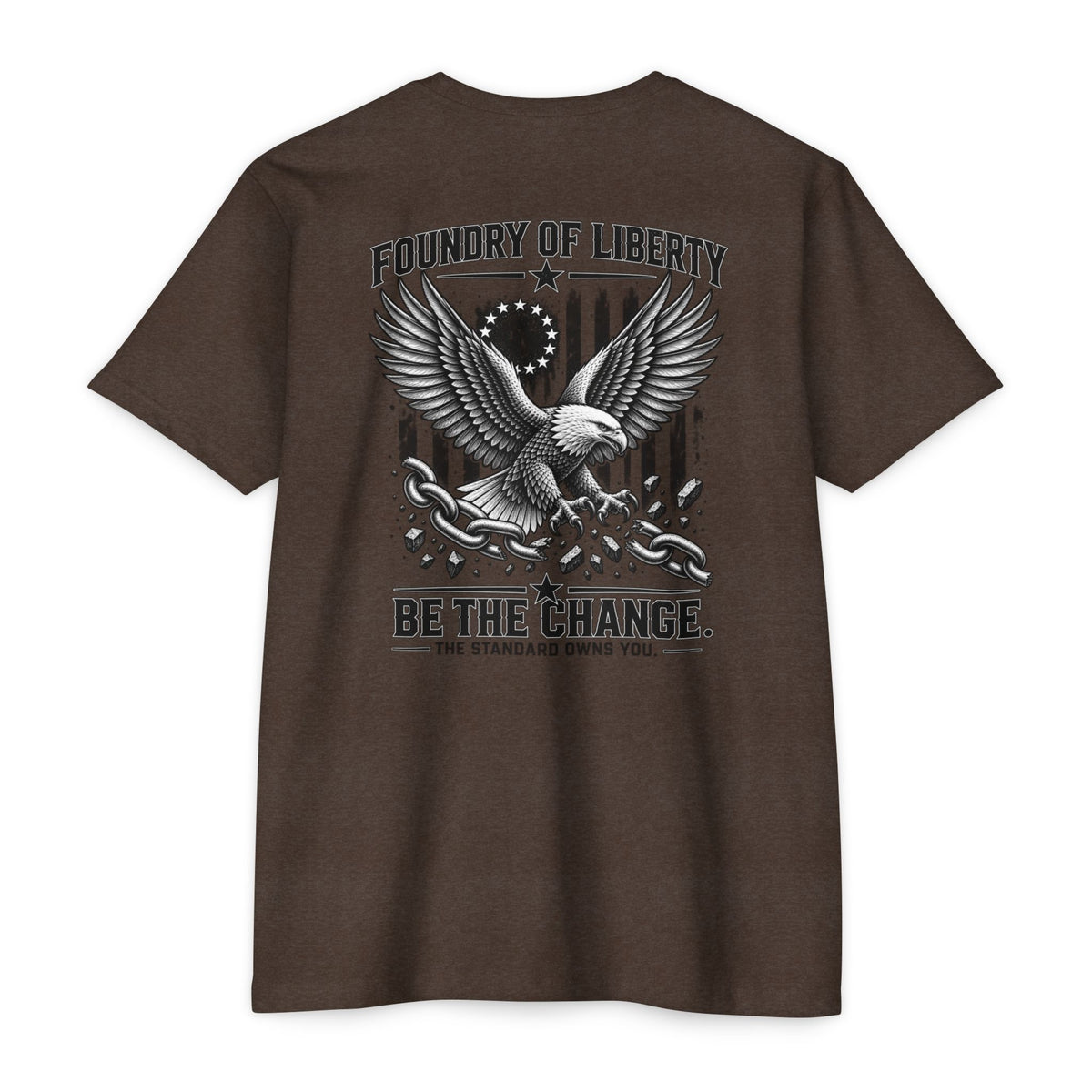 Foundry of Liberty Eagle T-Shirt – "Be The Change" Patriotic Tee