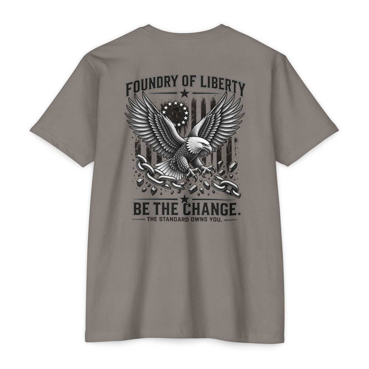 Foundry of Liberty Eagle T-Shirt – "Be The Change" Patriotic Tee