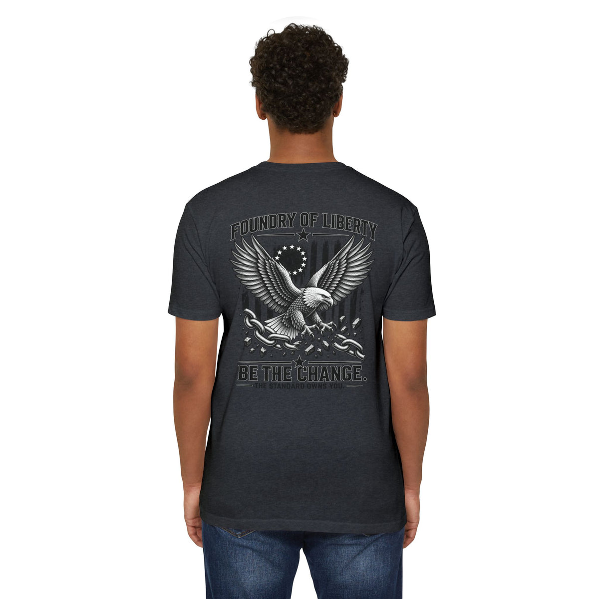 Foundry of Liberty Eagle T-Shirt – "Be The Change" Patriotic Tee