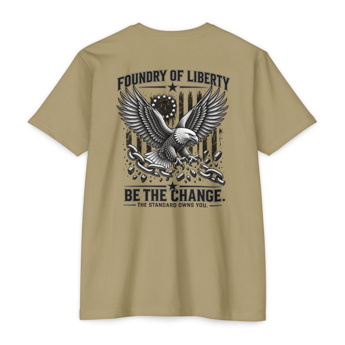 Foundry of Liberty Eagle T-Shirt – "Be The Change" Patriotic Tee