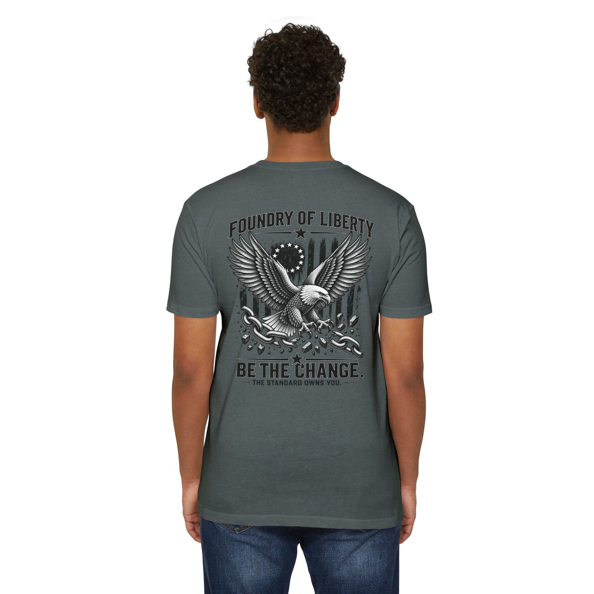 Foundry of Liberty Eagle T-Shirt – "Be The Change" Patriotic Tee
